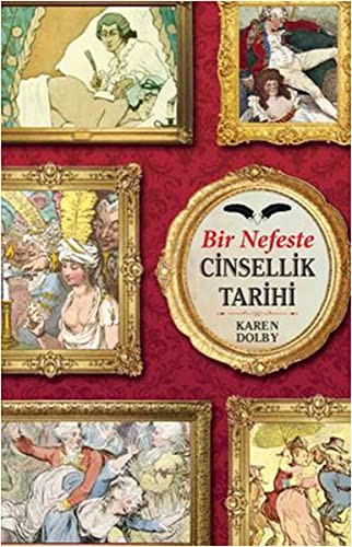 Bir Nefeste Cinsellik Tarihi; Tarihin Edepsiz Köşeleri