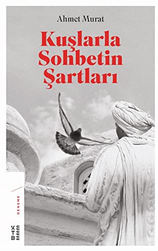 Kuşlarla Sohbetin Şartları