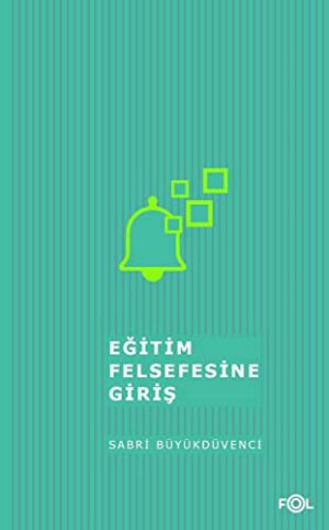Eğitim Felsefesine Giriş/ ‘İzm'lerde Eğitim