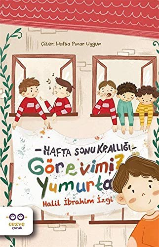Görevimiz Yumurta – Hafta Sonu Krallığı