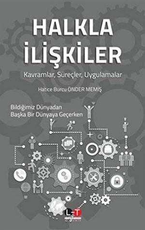 Halkla İlişkiler; Kavramlar, Süreçler, Uygulamalar