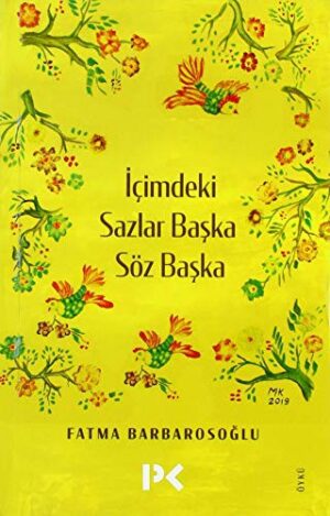 İçimdeki Sazlar Başka Söz Başka