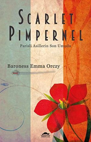 Scarlet Pimpernel; Parisli Asillerin Son Umudu