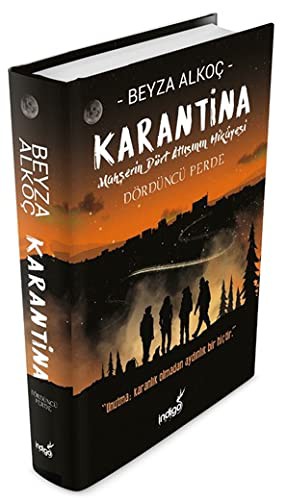 Karantina Dördüncü Perde; Mahşerin Dört Atlısının Hikayesi