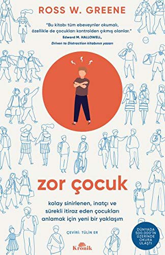 12263269-L.jpg Zor Çocuk Kolay Sinirlenen, İnatçı ve Sürekli İtiraz Eden Çocukları Anlamak İçin Yeni Bir Yaklaşım