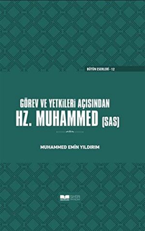 Görev ve Yetkileri Açısından Hazreti Peygamber (Ciltli)