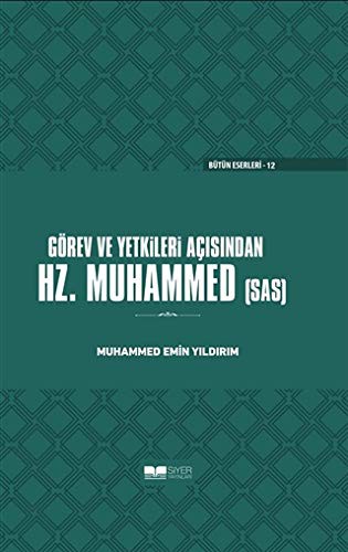 Görev ve Yetkileri Açısından Hazreti Peygamber (Ciltli)