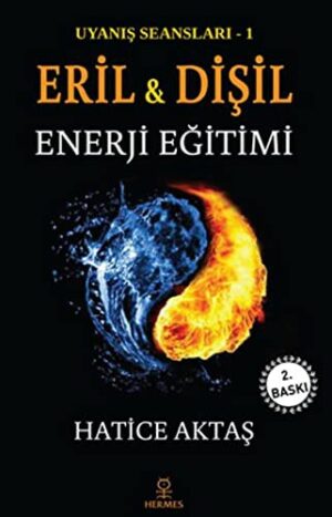 Eril ve Dişil Enerji Eğitimi; Uyanış Seansları - 1