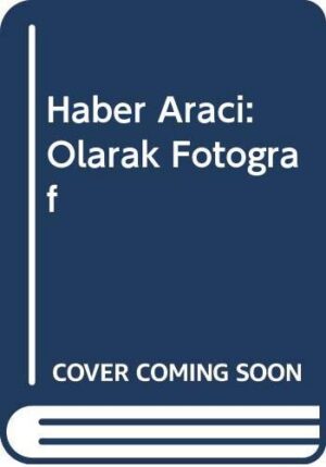 Haber Aracı Olarak Fotoğraf
