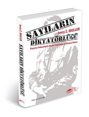 Sayıların Diktatörlüğü; Başarıyı Rakamlarla Ölçme Saplantısı ve Çözüm Yolları