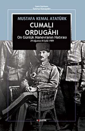Cumalı Ordugahı; On Günlük Manevranın Hatırası 29 Ağustos - 8 Eylül 1909