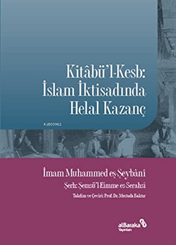 Kitabü'l-kesb: İslam İktisadında Helal Kazanç