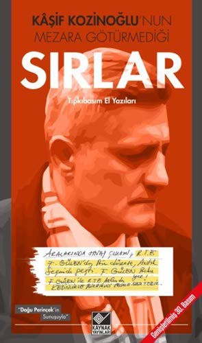 Kaşif Kozinoğlu'nun Mezara Götürmediği Sırlar; Tıpkıbasım El Yazıları