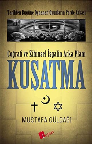 12265107-L.jpg Coğrafi ve Zihinsel İşgalin Arka Planı Kuşatma; Tarihten Bugüne Oynanan Oyunların Perde Arkası