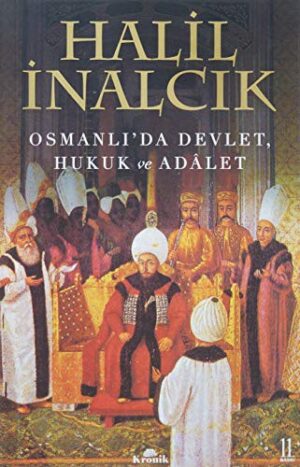 Osmanlı'da Devlet Hukuk ve Adalet