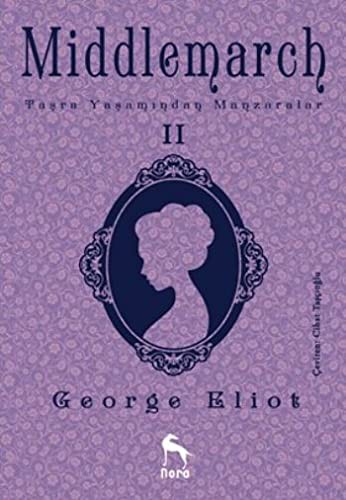 Middlemarch Taşra Yaşamından Manzaralar II