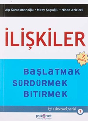 İlişkiler; Başlatmak Sürdürmek Bitirmek