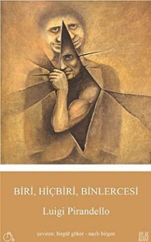 Biri, Hiçbiri, Binlercesi