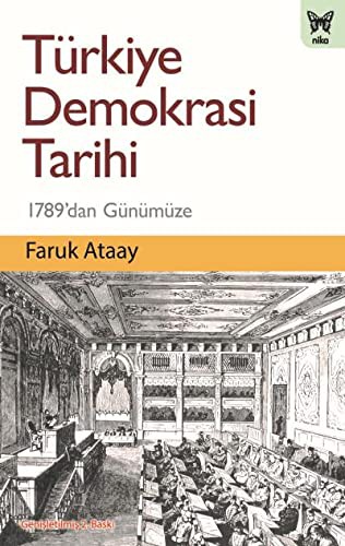 Türkiye Demokrasi Tarihi; 1789'dan Günümüze