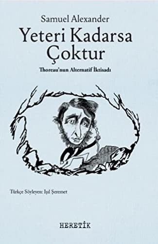 12267032-L.jpg Yeteri Kadarsa Çoktur; Thoreau'nun Alternatif İktisadı