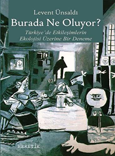 12267037-L.jpg Burada Ne Oluyor?; Türkiye'de Etkileşimlerin Ekolojisi Üzerine Bir Deneme