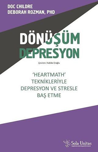 12267817-L.jpg Dönüşüm Depresyon; ‘Heartmath Teknikleri'yle Depresyon ve Stresle Baş Etme