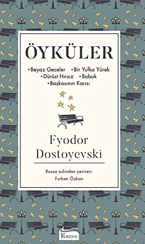 Öyküler ( Bez Ciltli ); Beyaz Geceler - Bir Yufka Yürek - Dürüst Hırsız - Bobok - Başkasının Karısı