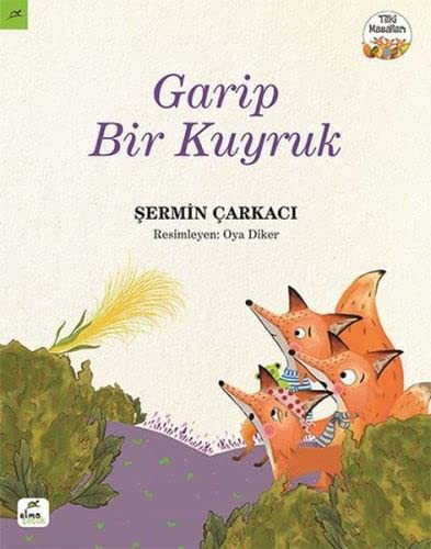 Garip Bir Kuyruk; Tilki Masalları