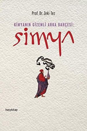 Simya - Kimyanın Gizemli Arka Bahçesi
