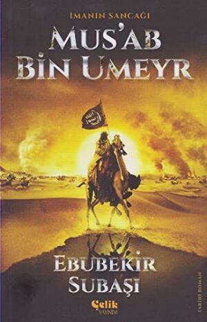 İmanın Sancağı Mus'ab Bin Umeyr