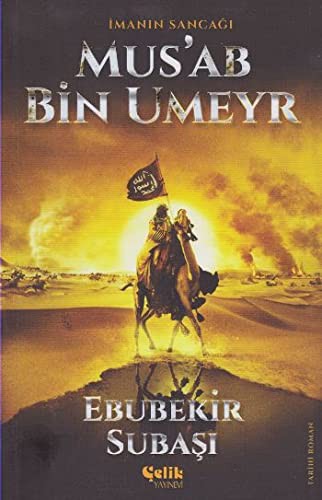 İmanın Sancağı Mus'ab Bin Umeyr