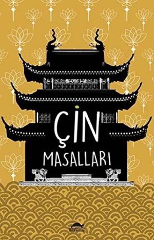 Çin Masalları; (Özel Ayracıyla)