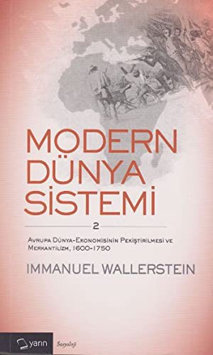 Modern Dünya Sistemi (2. Cilt);Avrupa Dünya Ekonomisinin Pekiştirilmesi ve Merkantilizm 1600 - 1750