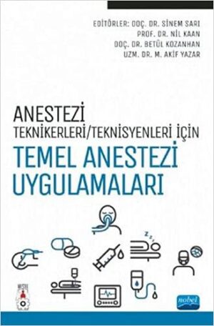 Anestezi Tekniker / Teknisyenleri İçin Temel Anestezi Uygulamaları