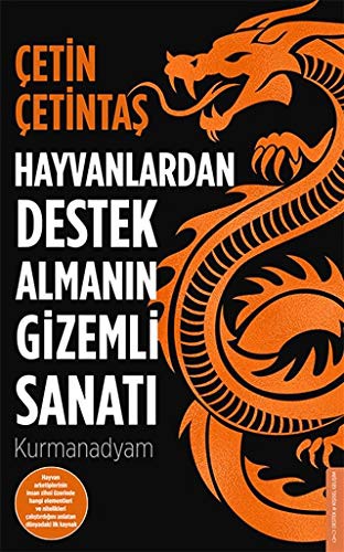 Hayvanlardan Destek Almanın Gizemli Sanatı; Kurmanadyam