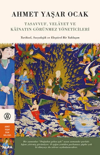 12269560-L.jpg Tasavvuf, Velayet Ve Kainatın Görünmez Yöneticileri;Tarihsel, Sosyolojik Ve Eleştirel Bir Yaklaşım