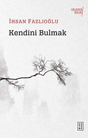 Kendini Bulmak