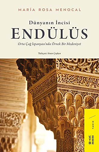 12269618-L.jpg Dünyanın İncisi: Endülüs; Orta Çağ İspanyası'nda Örnek Bir Medeniyet