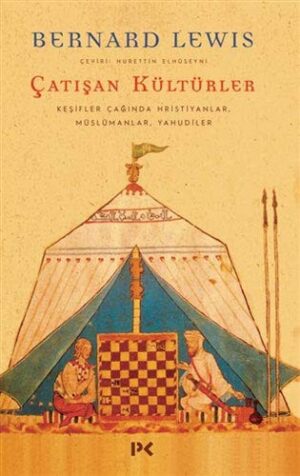 Çatışan Kültürler; Keşifler Çağında Hristiyanlar, Müslümanlar, Yahudiler