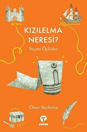 Kızılelma Neresi?;Seçme Öyküler