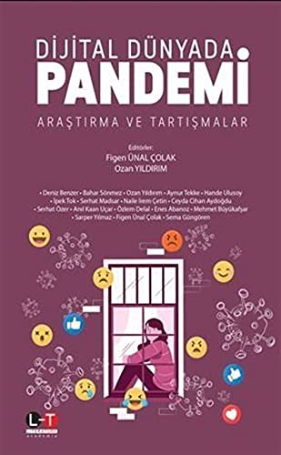 Dijital Dünyada Pandemi Araştırma ve Tartışmalar