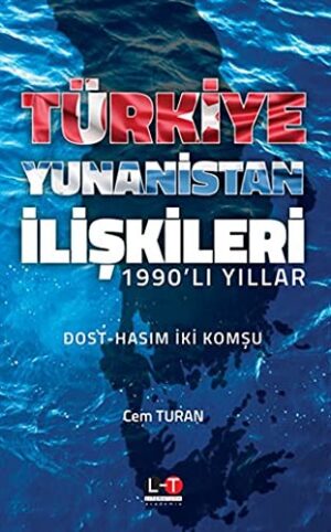 1990’lı Yıllar Türkiye-Yunanistan İlişkileri