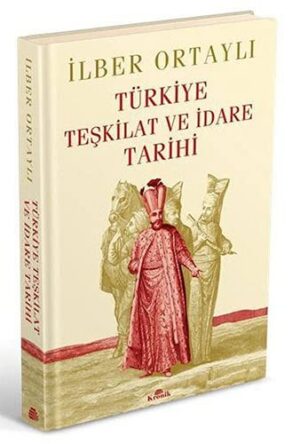 Türkiye Teşkilat ve İdare Tarihi (Ciltli)