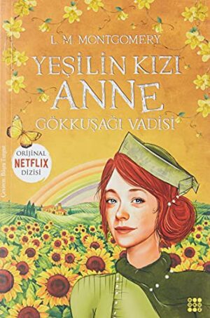 Yeşilin Kızı Anne 7- Gökkuşağı Vadisi
