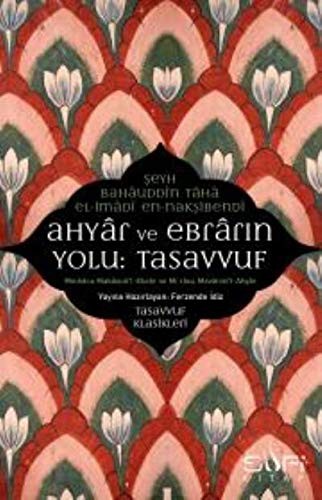 12271981-L.jpg Ahyar Ve Ebrarın Yolu: Tasavvuf; Minhacu Makasidi'l- Ebrar ve Mi'racu Mevaridi'l-Ahyar