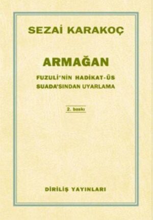 Armağan; Fuzuli'nin Hadikat-üs Suada'sından Uyarlama
