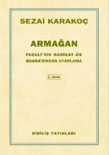 Armağan; Fuzuli'nin Hadikat-üs Suada'sından Uyarlama