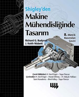 Shigley'den Makine Mühendisliğinde Tasarım (Ekonomik Baskı)