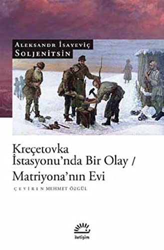 Kreçetovka İstasyonu'nda Bir Olay; Matriyona'nın Evi