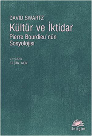 Kültür ve İktidar; Pierre Bourdieunün Sosyolojisi
